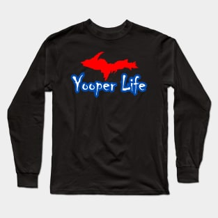 YOOPER LIFE RED WHITE & BLUE Long Sleeve T-Shirt